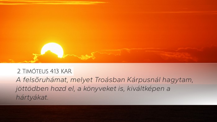 2 Timóteus 4:13 KAR Bible Verse Image