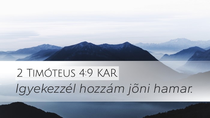 2 Timóteus 4:9 KAR Desktop Wallpaper - Igyekezzél hozzám jõni - Desktop Bible Verse Wallpaper