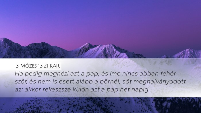 3 Mózes 13:21 KAR Desktop Wallpaper - Ha pedig megnézi azt a pap, és íme nincs abban - Desktop Bible Verse Wallpaper