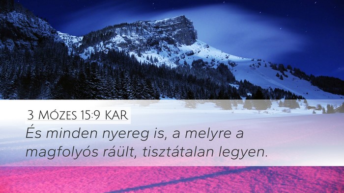 3 Mózes 15:9 KAR Desktop Wallpaper - És minden nyereg is, a melyre a magfolyós - Desktop Bible Verse Wallpaper