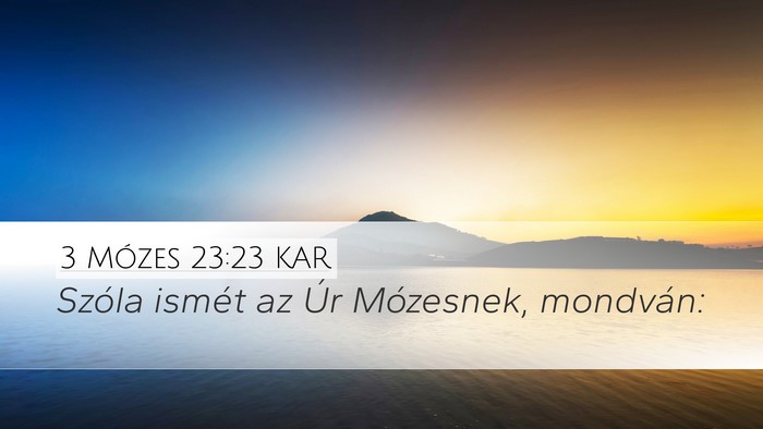 3 Mózes 23:23 KAR Desktop Wallpaper - Szóla ismét az Úr Mózesnek, - Desktop Bible Verse Wallpaper