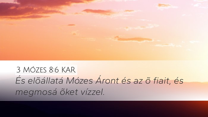 3 Mózes 8:6 KAR Desktop Wallpaper - És elõállatá Mózes Áront és az õ fiait, - Desktop Bible Verse Wallpaper