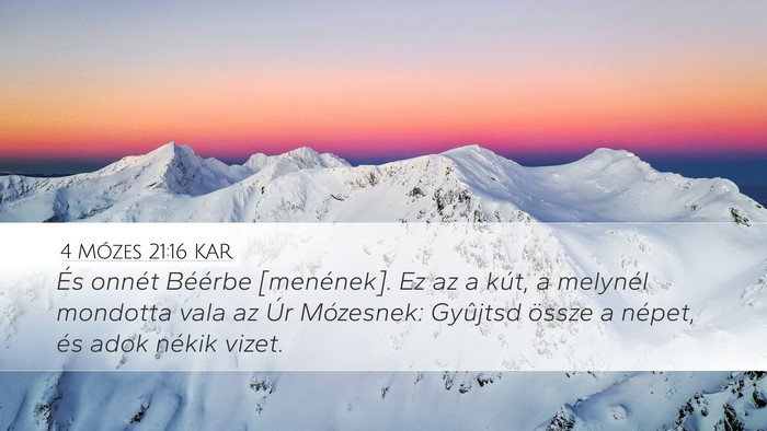 4 Mózes 21:16 KAR Desktop Wallpaper - És onnét Béérbe [menének]. Ez az a kút, a - Desktop Bible Verse Wallpaper