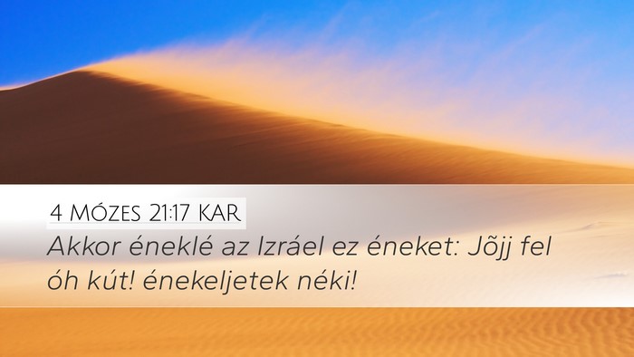 4 Mózes 21:17 KAR Desktop Wallpaper - Akkor éneklé az Izráel ez éneket: Jõjj fel - Desktop Bible Verse Wallpaper