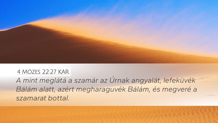 4 Mózes 22:27 KAR Desktop Wallpaper - A mint meglátá a szamár az Úrnak angyalát, - Desktop Bible Verse Wallpaper