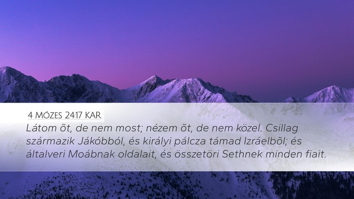 4 Mózes 24:17 KAR Desktop Wallpaper - Látom õt, de nem most; nézem õt, de nem - Desktop Bible Verse Wallpaper