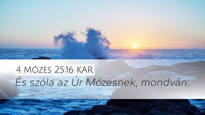 4 Mózes 25:16 KAR Desktop Wallpaper - És szóla az Úr Mózesnek, - Desktop Bible Verse Wallpaper