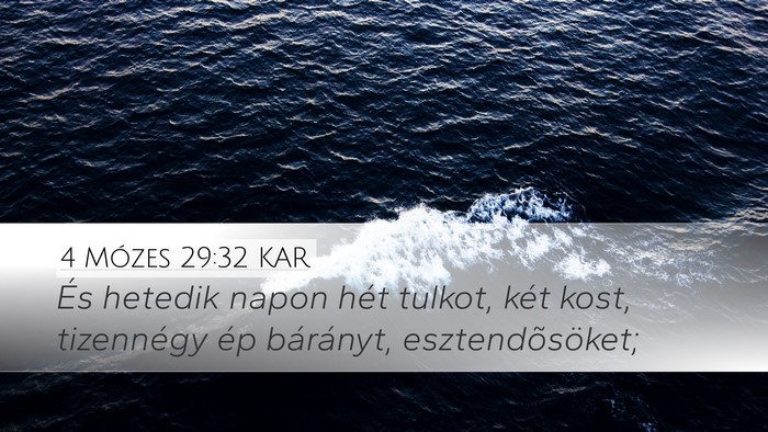 4 Mózes 29:32 KAR Desktop Wallpaper - És hetedik napon hét tulkot, két kost, - Desktop Bible Verse Wallpaper