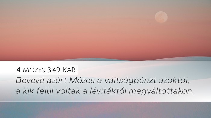 4 Mózes 3:49 KAR Desktop Wallpaper - Bevevé azért Mózes a váltságpénzt azoktól, - Desktop Bible Verse Wallpaper
