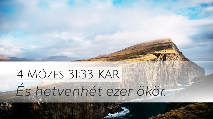 4 Mózes 31:33 KAR Desktop Wallpaper - És hetvenhét ezer - Desktop Bible Verse Wallpaper
