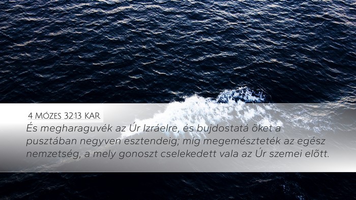 4 Mózes 32:13 KAR Desktop Wallpaper - És megharaguvék az Úr Izráelre, és - Desktop Bible Verse Wallpaper