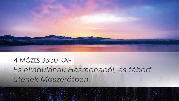 4 Mózes 33:30 KAR Desktop Wallpaper - És elindulának Hasmonából, és tábort - Desktop Bible Verse Wallpaper