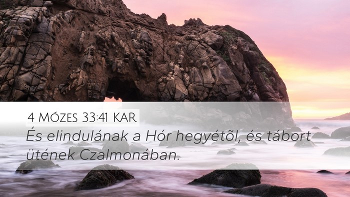4 Mózes 33:41 KAR Desktop Wallpaper - És elindulának a Hór hegyétõl, és tábort - Desktop Bible Verse Wallpaper