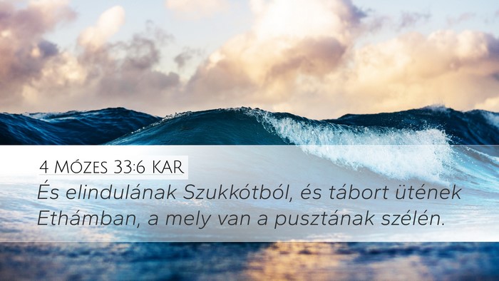4 Mózes 33:6 KAR Desktop Wallpaper - És elindulának Szukkótból, és tábort - Desktop Bible Verse Wallpaper