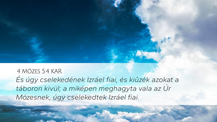 4 Mózes 5:4 KAR Desktop Wallpaper - És úgy cselekedének Izráel fiai, és kiûzék - Desktop Bible Verse Wallpaper