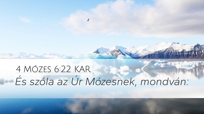 4 Mózes 6:22 KAR Desktop Wallpaper - És szóla az Úr Mózesnek, - Desktop Bible Verse Wallpaper