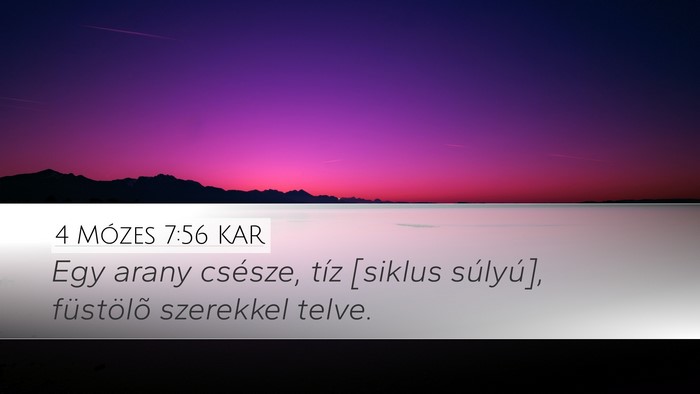 4 Mózes 7:56 KAR Desktop Wallpaper - Egy arany csésze, tíz [siklus súlyú], - Desktop Bible Verse Wallpaper