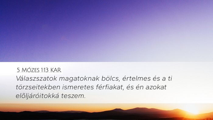 5 Mózes 1:13 KAR Desktop Wallpaper - Válaszszatok magatoknak bölcs, értelmes és a - Desktop Bible Verse Wallpaper