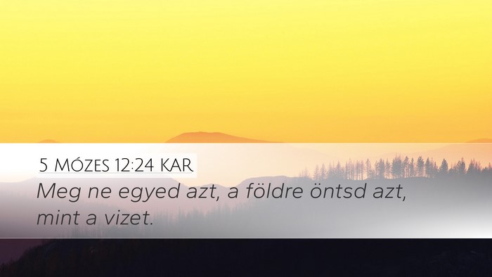 5 Mózes 12:24 KAR Bible Verse Image