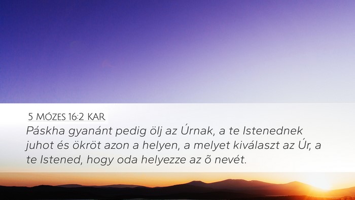 5 Mózes 16:2 KAR Desktop Wallpaper - Páskha gyanánt pedig ölj az Úrnak, a te - Desktop Bible Verse Wallpaper