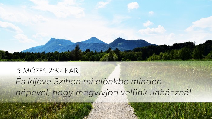 5 Mózes 2:32 KAR Desktop Wallpaper - És kijöve Szihon mi elõnkbe minden népével, - Desktop Bible Verse Wallpaper