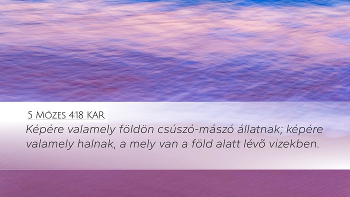 5 Mózes 4:18 KAR Desktop Wallpaper - Képére valamely földön csúszó-mászó - Desktop Bible Verse Wallpaper