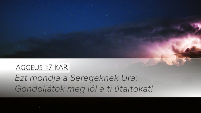 Aggeus 1:7 KAR Desktop Wallpaper - Ezt mondja a Seregeknek Ura: Gondoljátok meg - Desktop Bible Verse Wallpaper