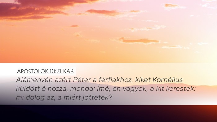 Apostolok 10:21 KAR Desktop Wallpaper - Alámenvén azért Péter a férfiakhoz, kiket - Desktop Bible Verse Wallpaper