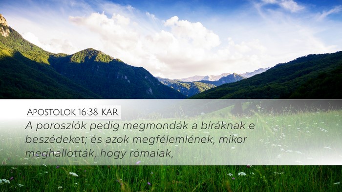 Apostolok 16:38 KAR Desktop Wallpaper - A poroszlók pedig megmondák a bíráknak e - Desktop Bible Verse Wallpaper