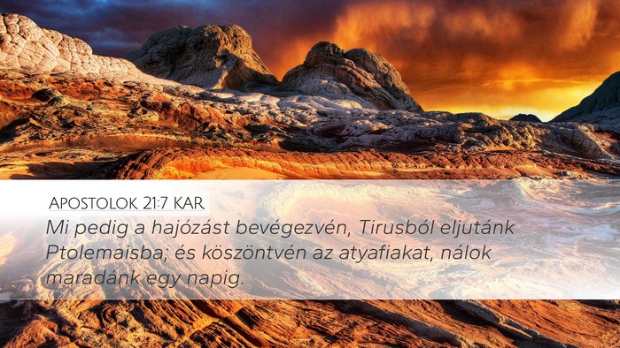 Apostolok 21:7 KAR Desktop Wallpaper - Mi pedig a hajózást bevégezvén, Tirusból - Desktop Bible Verse Wallpaper