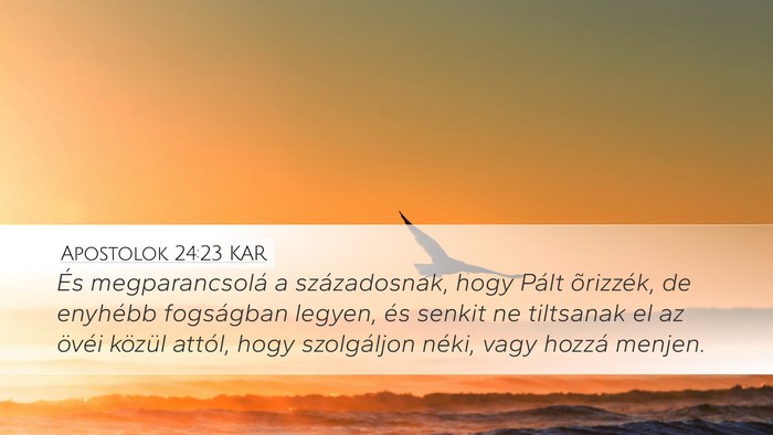 Apostolok 24:23 KAR Bible Verse Image