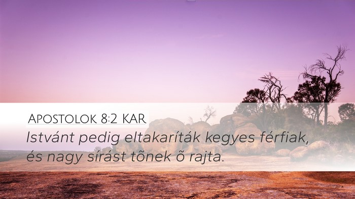Apostolok 8:2 KAR Bible Verse Image