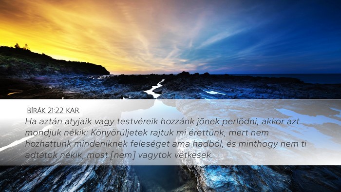 Bírák 21:22 KAR Desktop Wallpaper - Ha aztán atyjaik vagy testvéreik hozzánk - Desktop Bible Verse Wallpaper