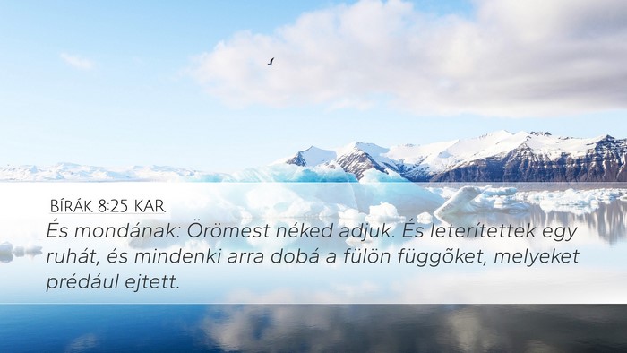 Bírák 8:25 KAR Desktop Wallpaper - És mondának: Örömest néked adjuk. És - Desktop Bible Verse Wallpaper