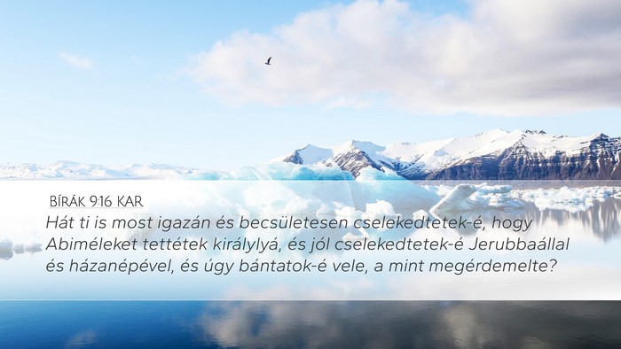 Bírák 9:16 KAR Desktop Wallpaper - Hát ti is most igazán és becsületesen - Desktop Bible Verse Wallpaper