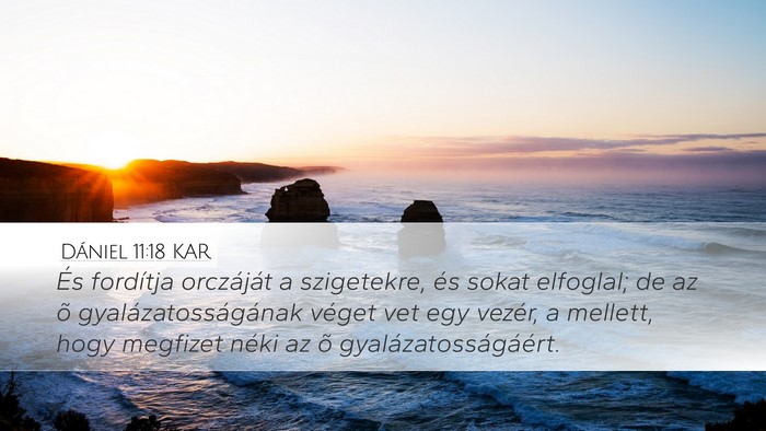 Dániel 11:18 KAR Desktop Wallpaper - És fordítja orczáját a szigetekre, és sokat - Desktop Bible Verse Wallpaper