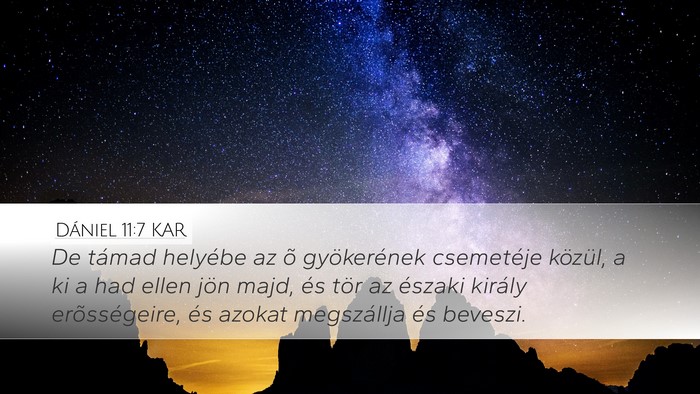 Dániel 11:7 KAR Bible Verse Image