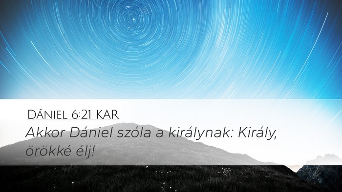 Dániel 6:21 KAR Bible Verse Image