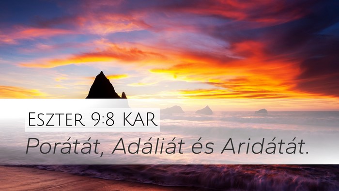 Eszter 9:8 KAR Desktop Wallpaper - Porátát, Adáliát és - Desktop Bible Verse Wallpaper