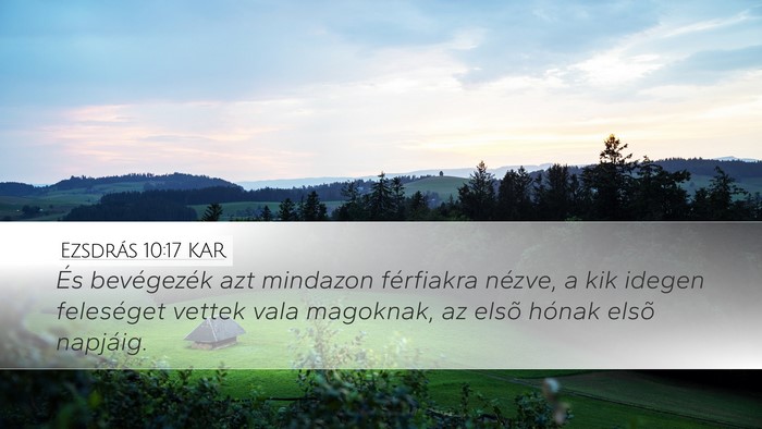Ezsdrás 10:17 KAR Desktop Wallpaper - És bevégezék azt mindazon férfiakra nézve, a - Desktop Bible Verse Wallpaper
