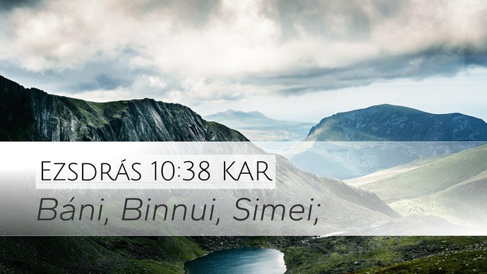 Ezsdrás 10:38 KAR Desktop Wallpaper - Báni, Binnui, - Desktop Bible Verse Wallpaper