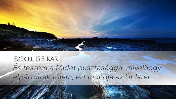 Ezékiel 15:8 KAR Bible Verse Image