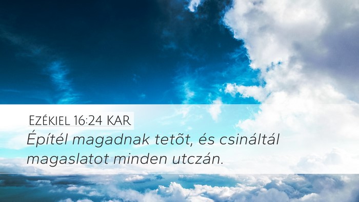 Ezékiel 16:24 KAR Bible Verse Image