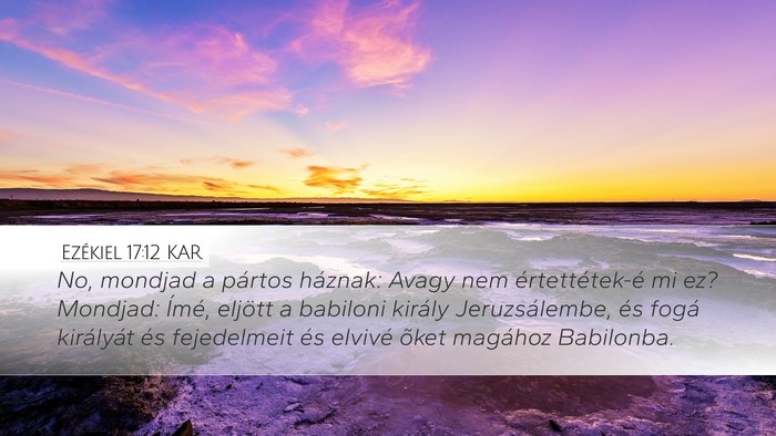 Ezékiel 17:12 KAR Bible Verse Image