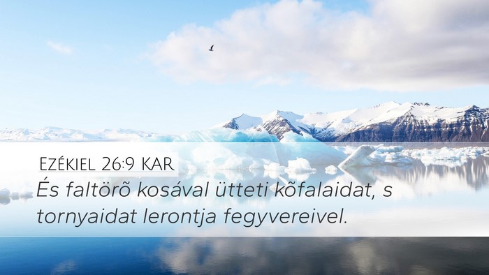 Ezékiel 26:9 KAR Bible Verse Image