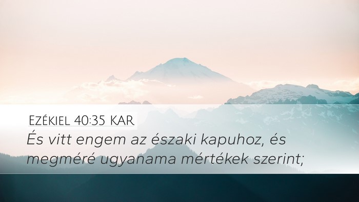 Ezékiel 40:35 KAR Bible Verse Image
