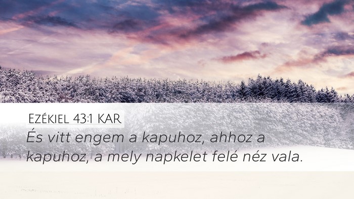 Ezékiel 43:1 KAR Bible Verse Image