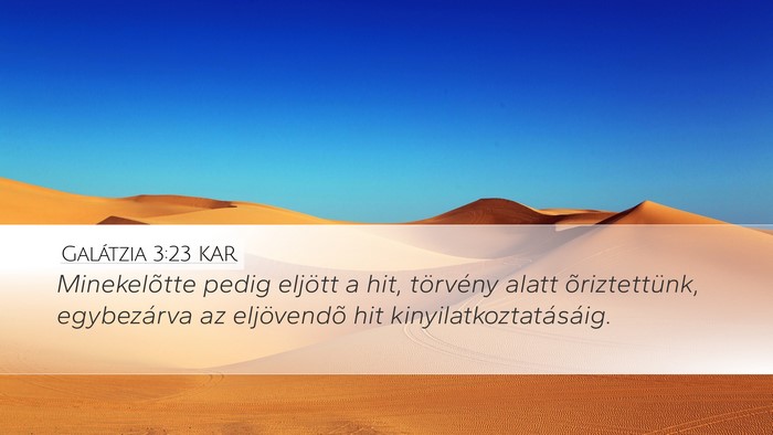 Galátzia 3:23 KAR Bible Verse Image