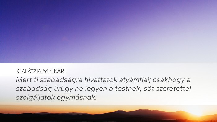 Galátzia 5:13 KAR Bible Verse Image