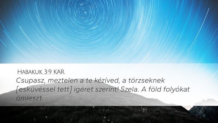 Habakuk 3:9 KAR Desktop Wallpaper - Csupasz, meztelen a te kézíved, a törzseknek - Desktop Bible Verse Wallpaper